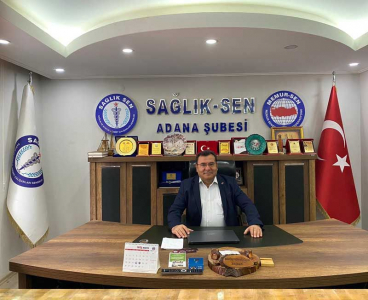 Sağlık-Sen Adana Şube Başkanı Bekir Nennioğlu’ndan Yönetsel İstikrar Çağrısı